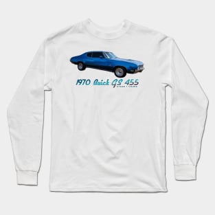 1970 Buick GS 455 Stage 1 Coupe Long Sleeve T-Shirt